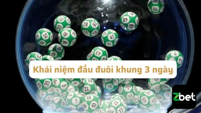 Chơi dàn đề đầu đuôi khung 3 ngày là gì