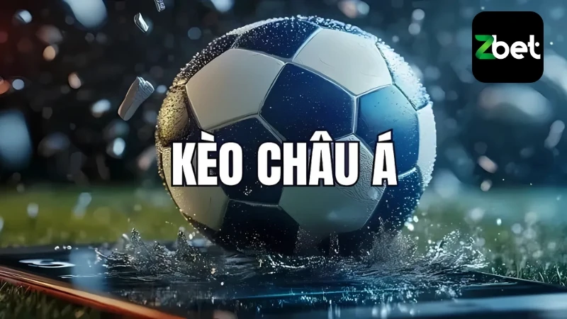 kèo cá cược bóng đá châu á